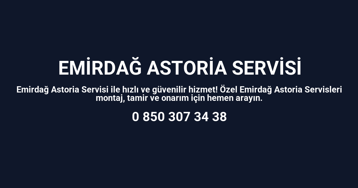 Emirdağ Astoria Servisi